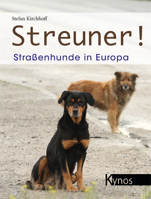Streuner! Straßenhunde in Europa